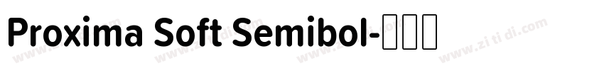 Proxima Soft Semibol字体转换